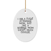 Flight Attendant Mom Gifts - 'I Am A Flight Attendant Mom' Oval Ornament for Christmas, Gifts from Mom to Flight Attendant - Image 1